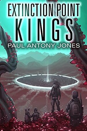 Extinction Point: Kings by Paul Antony Jones