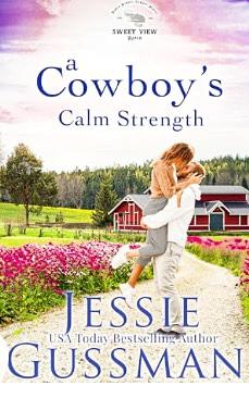 A Cowboy's Calm Strength by Jessie Gussman