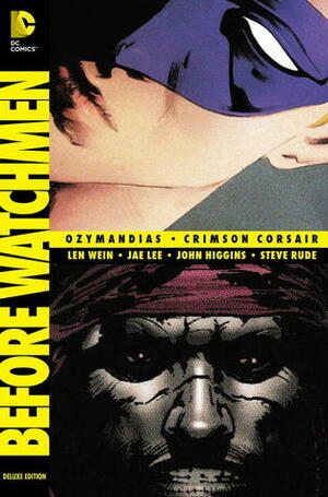 Before Watchmen: Ozymandias/Crimson Corsair by John Higgins, Len Wein, Jae Lee, Steve Rude