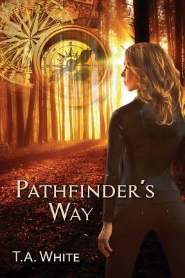 Pathfinder's Way by T.A. White