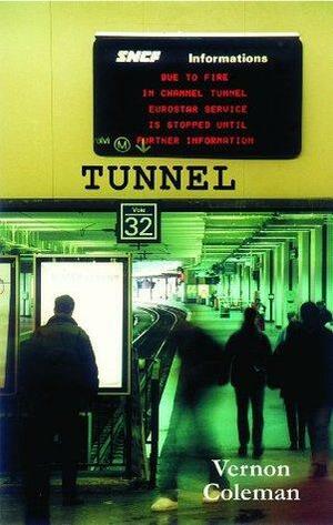 Tunnel by Vernon Coleman