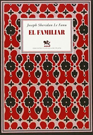 El familiar by J. Sheridan Le Fanu