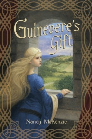 Guinevere's Gift by Nancy McKenzie