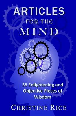 Articles for the Mind by Christine Rice