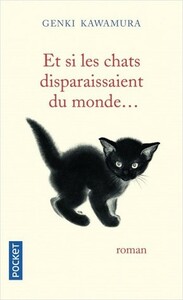 Et si les chats disparaissaient du monde... by Genki Kawamura