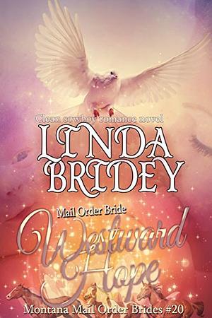 Westward Hope by Linda Bridey