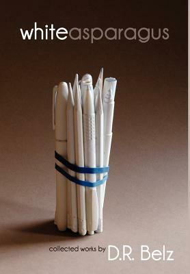 White Asparagus by D. R. Belz