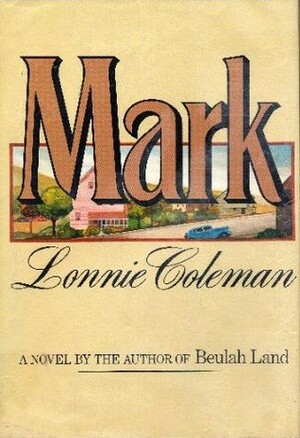 Mark by Lonnie Coleman