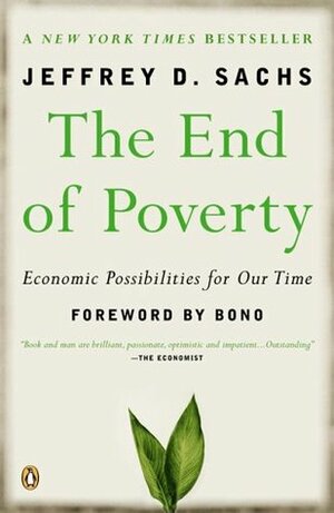 The End of Poverty by Jeffrey D. Sachs, Bono