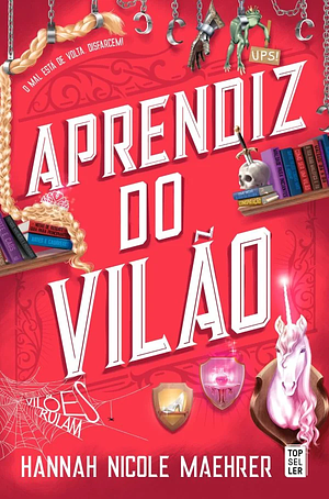 Aprendiz do Vilão by Hannah Nicole Maehrer