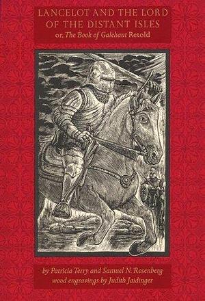 Lancelot and the Lord of the Distant Isles: Or, The Book of Galehaut Retold by Patricia Terry, Patricia Terry