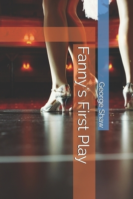 Fanny's First Play by George Bernard Shaw