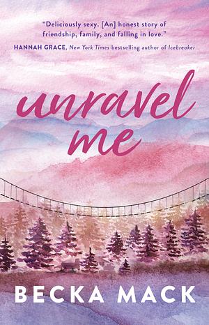 Unravel Me by Becka Mack