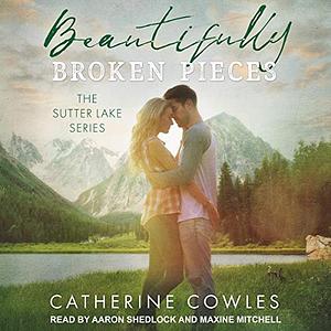 Beautifully Broken Pieces by Catherine Cowles