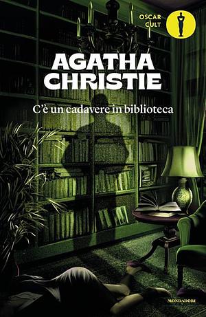 C'è un cadavere in biblioteca by Agatha Christie