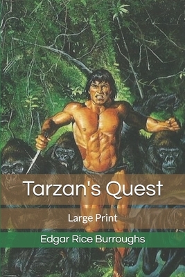 Tarzan's Quest: Large Print by Edgar Rice Burroughs