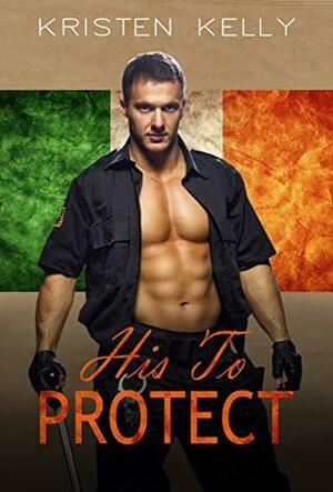 His To Protect: An Older Man Younger Woman Romance by Kristen Kelly