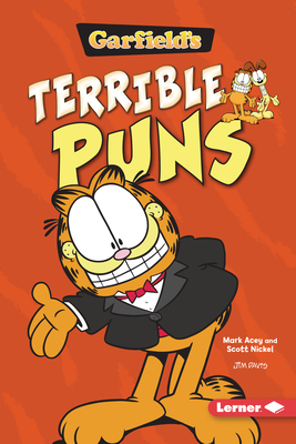Garfield's (R) Terrible Puns by Scott Nickel, Mark Acey