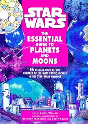 Star Wars: The Essential Guide To Planets And Moons by Daniel Wallace