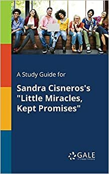 Little Miracles, Kept Promises by Sandra Cisneros