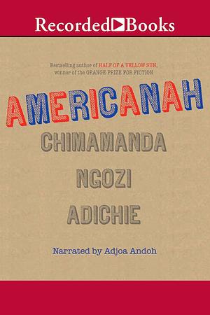 Americanah by Chimamanda Ngozi Adichie