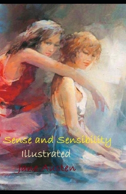 Sense and Sensibility Illustrated by Jane Austen