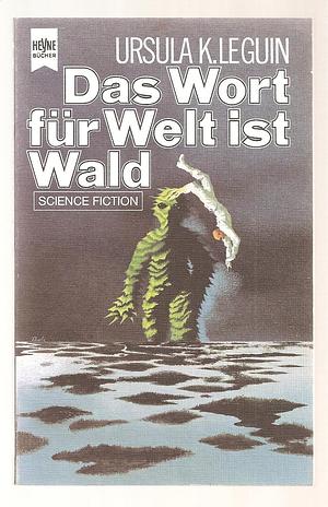 Das Wort für Welt ist Wald by Ursula K. Le Guin, Hiltrud Brontrup