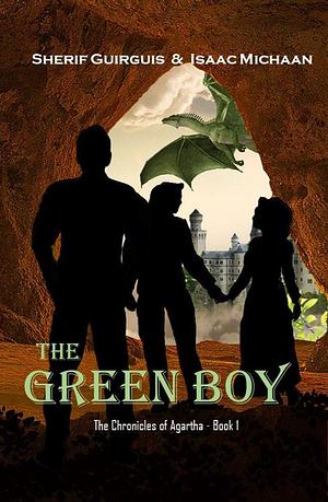 The Green Boy by Sherif Guirguis, Sherif Guirguis, Isaac Michaan
