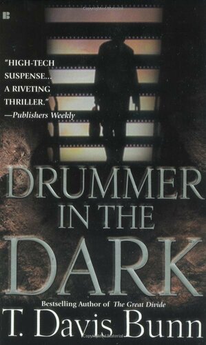 Drummer in the Dark by T. Davis Bunn