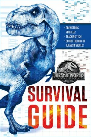 Jurassic World: Fallen Kingdom Survival Guide (Jurassic World: Fallen Kingdom) by David Lewman