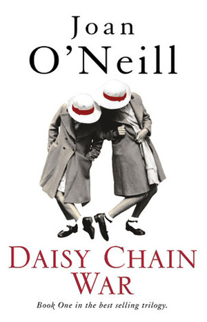 Daisy Chain War by Joan O'Neil, Joan O'Neill