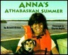 Anna's Athabaskan Summer by Arnold Griese