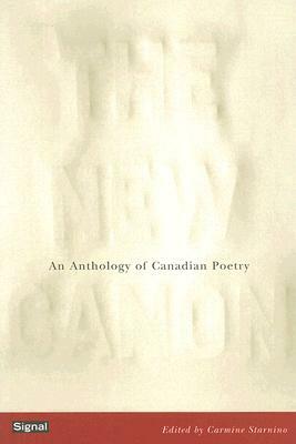 The New Canon: An Anthology of Canadian Poetry by Carmine Starnino