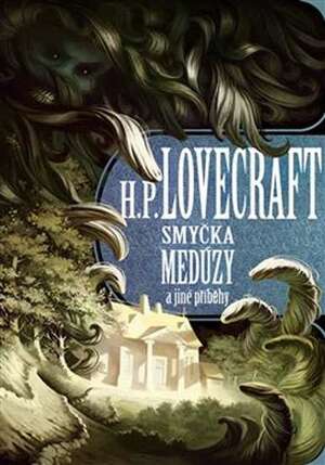 Smyčka Medúzy a jiné příběhy by H.P. Lovecraft