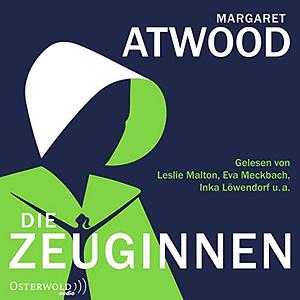 Die Zeuginnen by Margaret Atwood