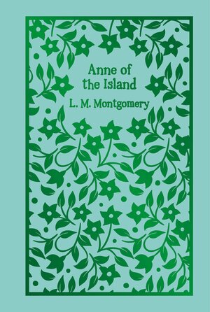 Anne of the Island by L.M. Montgomery