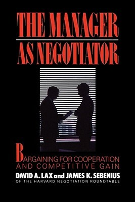 Manager as Negotiator by David a. Lax