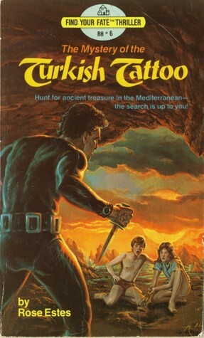 The Mystery of the Turkish Tattoo by Rose Estes