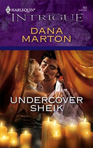 Undercover Sheik by Dana Marton