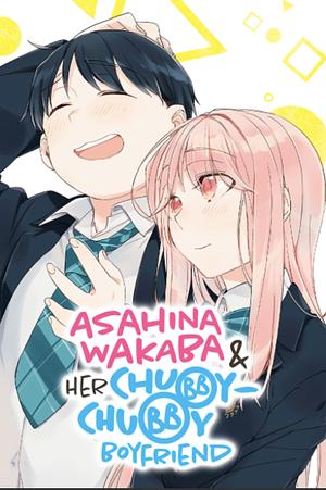 Asahina Wakaba  & Her Chubby Chubby Boyfriend by Takashi Hazama