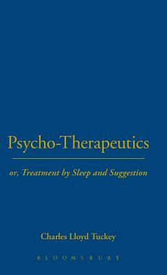 Psycho-Therapeutics (1889) by Bloomsbury Publishing, Charles Lloyd Tuckey