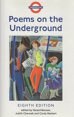Poems on the Underground by Gerard Benson, Cicecy Herbert, Judith Chernaik