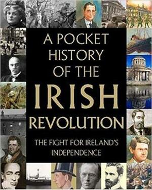 A Pocket History of the Irish Revolution by Richard Killeen