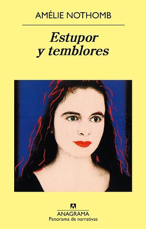 Estupor Y Temblores by Amélie Nothomb