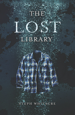 The Lost Library by Steph Whitacre