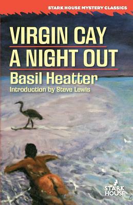 Virgin Cay / A Night Out by Basil Heatter