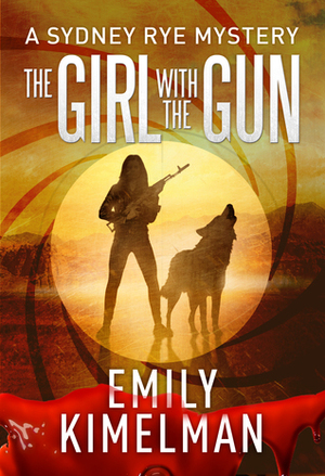 The Girl With The Gun by Emily Kimelman