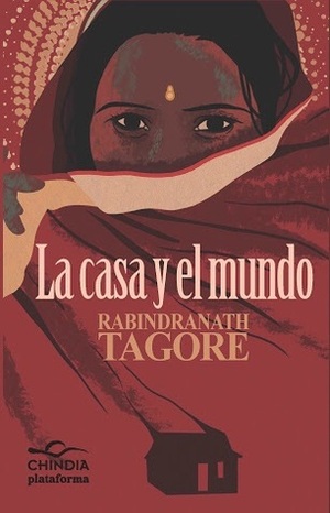 La Casa y el Mundo by Rabindranath Tagore