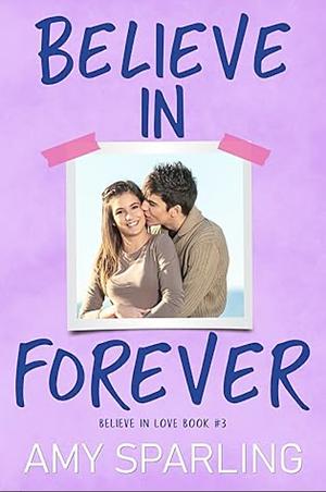 Believe in Forever by Amy Sparling