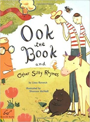 Ook the Book: And Other Silly Rhymes by Shannon McNeill, Lissa Rovetch
